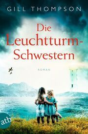 Die Leuchtturm-Schwestern Thompson, Gill 9783746640525