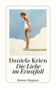 Die Liebe im Ernstfall Krien, Daniela 9783257245479