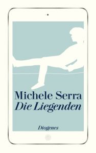 Die Liegenden Serra, Michele 9783257243529