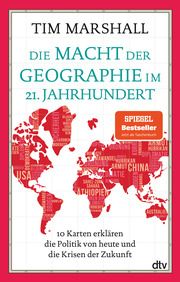 Die Macht der Geographie im 21. Jahrhundert Marshall, Tim 9783423352086