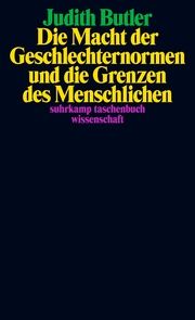 Die Macht der Geschlechternormen und die Grenzen des Menschlichen Butler, Judith 9783518300220