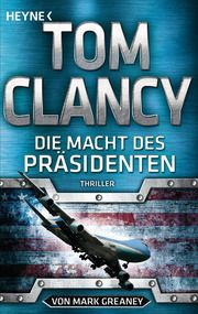 Die Macht des Präsidenten Clancy, Tom/Greaney, Mark 9783453439696