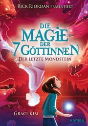 Die Magie der 7 Göttinnen - Der Letzte Mondstein (Rick Riordan Presents) Kim, Graci 9783961293643
