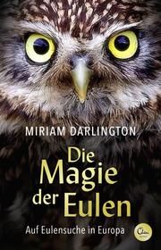 Die Magie der Eulen Darlington, Miriam 9783959103411