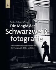 Die Magie der Schwarzweißfotografie Hoffmann, Torsten Andreas 9783988890207