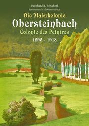 Die Malerkolonie Obersteinbach/Colonie des Peintres 1896-1918 Bonkhoff, Bernhard H 9783956022043