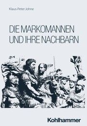 Die Markomannen und ihre Nachbarn Johne, Klaus-Peter 9783170377172