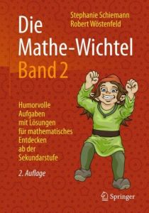 Die Mathe-Wichtel 2 Schiemann, Stephanie/Wöstenfeld, Robert 9783658179694