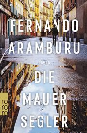 Die Mauersegler Aramburu, Fernando 9783499009440