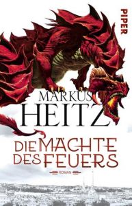 Die Mächte des Feuers Heitz, Markus 9783492281065