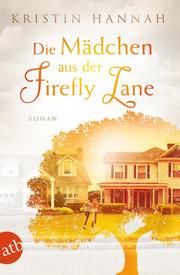 Die Mädchen aus der Firefly Lane Hannah, Kristin 9783746636856