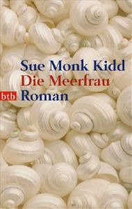 Die Meerfrau Kidd, Sue Monk 9783442733224