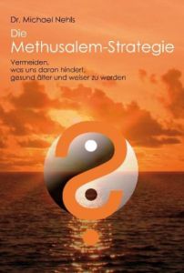 Die Methusalem-Strategie Nehls, Michael (Dr.) 9783981404838