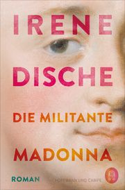 Die militante Madonna Dische, Irene 9783455014464