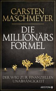 Die Millionärsformel Maschmeyer, Carsten 9783424201086