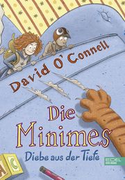 Die Minimes - Diebe aus der Tiefe O'Connell, David 9783961292653