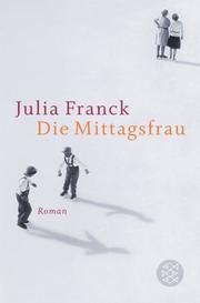 Die Mittagsfrau Franck, Julia 9783596175529