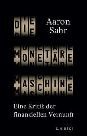 Die monetäre Maschine Sahr, Aaron 9783406782329