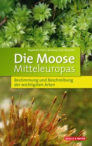 Die Moose Mitteleuropas Düll, Ruprecht/Düll-Wunder, Barbara 9783494018478