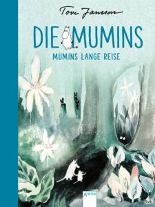 Die Mumins - Mumins lange Reise Jansson, Tove 9783401602813
