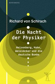 Die Nacht der Physiker Schirach, Richard von 9783949203985