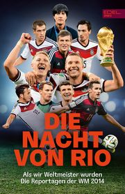 Die Nacht von Rio. Als wir Weltmeister wurden  9783985880966