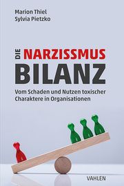 Die Narzissmus-Bilanz Thiel, Marion/Pietzko, Sylvia 9783800674091