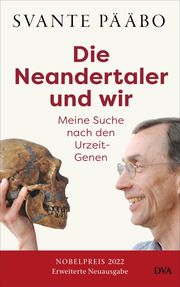 Die Neandertaler und wir Pääbo, Svante 9783421070203