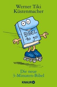 Die neue 3-Minuten-Bibel Küstenmacher, Werner Tiki 9783426787908