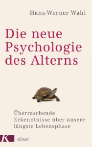 Die neue Psychologie des Alterns Wahl, Hans-Werner 9783466346370