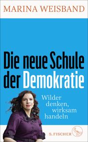 Die neue Schule der Demokratie Weisband, Marina/Mendlewitsch, Doris 9783103975925