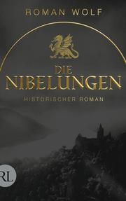 Die Nibelungen Wolf, Roman 9783352009617