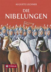Die Nibelungen Lechner, Auguste 9783702226138