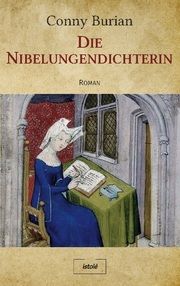 Die Nibelungendichterin Burian, Conny 9783910347274