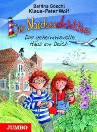 Die Nordseedetektive 1 - Das geheimnisvolle Haus am Deich Göschl, Bettina/Wolf, Klaus-Peter 9783833733826