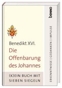 Die Offenbarung des Johannes Benedikt, (XVI., Papst) 9783746241753