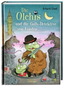 Die Olchis und die Gully-Detektive von London Dietl, Erhard 9783789133312