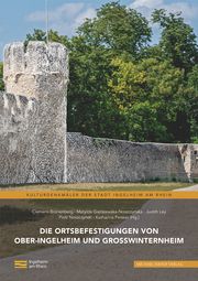 Die Ortsbefestigungen von Ober-Ingelheim und Großwinternheim Clemens Brünenberg/Matylda Gierszewska-Noszczynska/Judith Ley u a 9783731912798