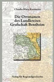 Die Ortsnamen des Landkreises Grafschaft Bentheim Korsmeier, Claudia Maria 9783739515007