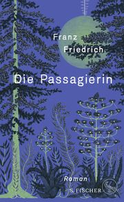 Die Passagierin Friedrich, Franz 9783103971170