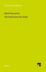 Die Passionen der Seele Descartes, René 9783787340743