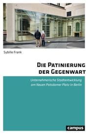 Die Patinierung der Gegenwart Frank, Sybille 9783593511818