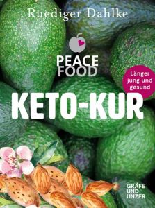Die Peace Food Keto-Kur Dahlke, Ruediger 9783833863936