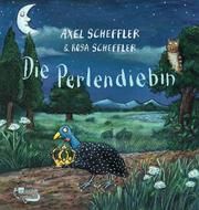 Die Perlendiebin Scheffler, Axel/Scheffler, Rosa 9783499001307