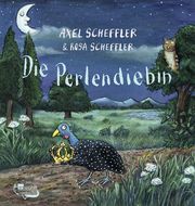 Die Perlendiebin Scheffler, Axel/Scheffler, Rosa 9783757101640