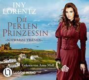 Die Perlenprinzessin - Schwarze Tränen Lorentz, Iny 9783785786109