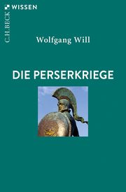 Die Perserkriege Will, Wolfgang 9783406736100