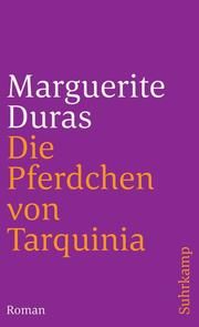 Die Pferdchen von Tarquinia Duras, Marguerite 9783518377697