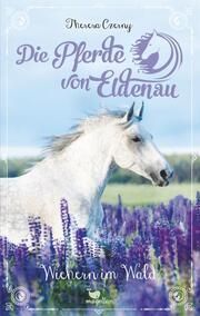 Die Pferde von Eldenau - Wiehern im Wald Czerny, Theresa 9783734854170