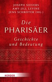 Die Pharisäer - Geschichte und Bedeutung Claus-Jürgen Thornton 9783451394591